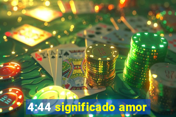 4:44 significado amor